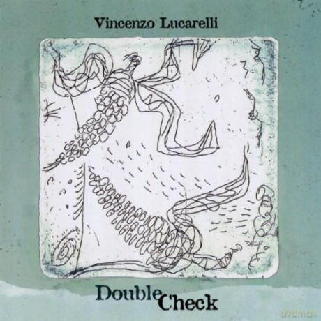 Vincenzo Lucarelli: Double Check [CD]
