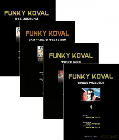 Funky Koval: Bez oddechu / Sam przeciw wszystkim / Wbrew sobie / Wrogie Przejęcie - Maciej Parowski, Bogusław Polch, Jacek Rodek Pakiet [4xKSIĄŻKA]
