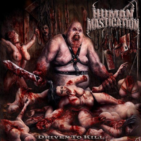 Human Mastication: Driven To Kill [CD]