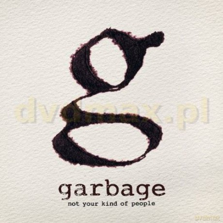 Garbage: Not Your Kind Of People [CD]