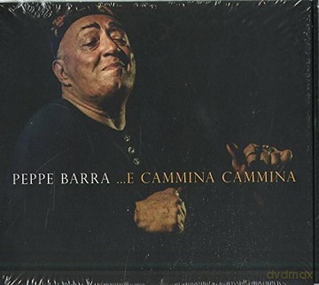 Peppe Barra: E Cammina Cammina [CD]