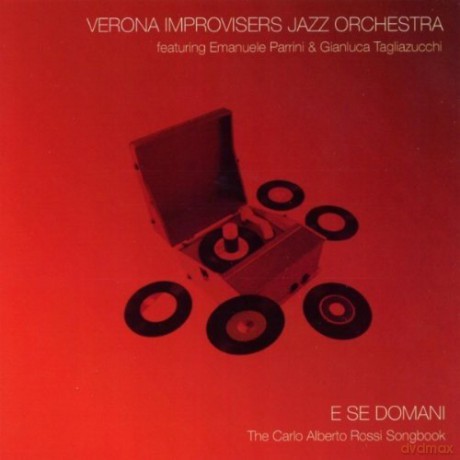 Verona Improvisers Jazz Orchestra: E Se Domani [CD]