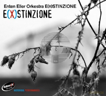 Enten Eller Orkestra Estinzione: E(X)Stinzione [CD]