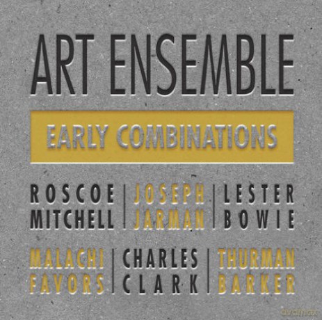 Art Ensemble Of Chicago: Early Combinations [CD]