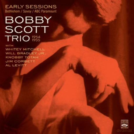 Bobby Scott Trio: Early Sessions 1954 - '55 [CD]