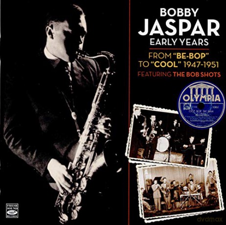 Bobby Jaspar: Early Years From Be-Bop To Cool 1947/1951 [CD]