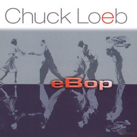 Chuck Loeb: Ebop [CD]