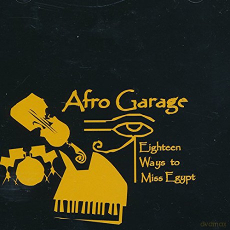 Afro Garage: Eighteen Ways To Miss Egypt [CD]