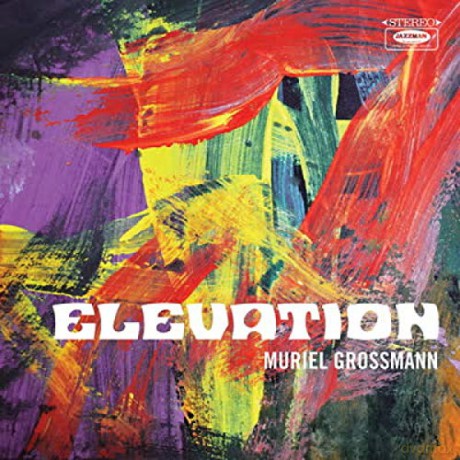 Muriel Grossmann: Elevation [CD]