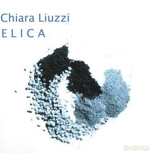 Chiara Liuzzi: Elica [CD]