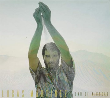 Lucas Martinez: End Of A Cycle [CD]