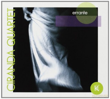 Ciranda Quartet: Errante [CD]