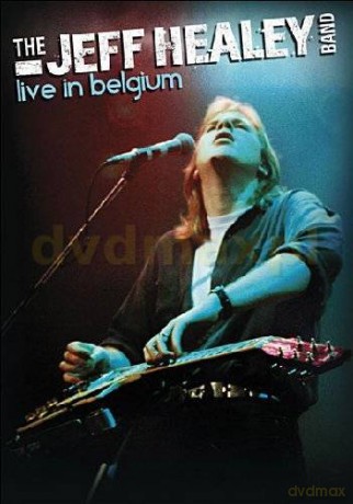 The Jeff Healey Band:  Live In Belgium [DVD]+[CD]