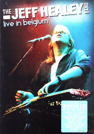 The Jeff Healey Band:  Live In Belgium [DVD]+[CD]
