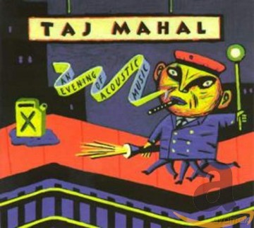 Taj Mahal: Evening Of Acoustic Music [CD]