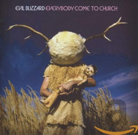 Evil Blizzard: Everybody Come To Church [CD]
