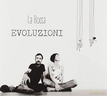 La Bocca: Evoluzioni [CD]