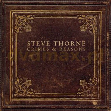Steve Thorne: Crimes And Reasons (digipack) [CD]
