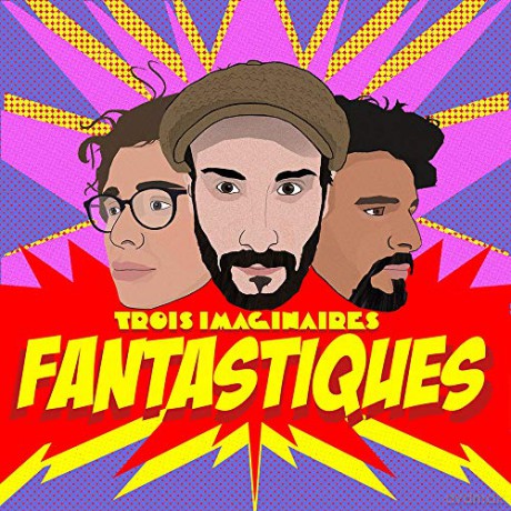Trois Imaginaires: Fantastiques [CD]