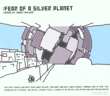 James Holden: Fear Of A Silver Planet: Mixed By James Holden [CD]