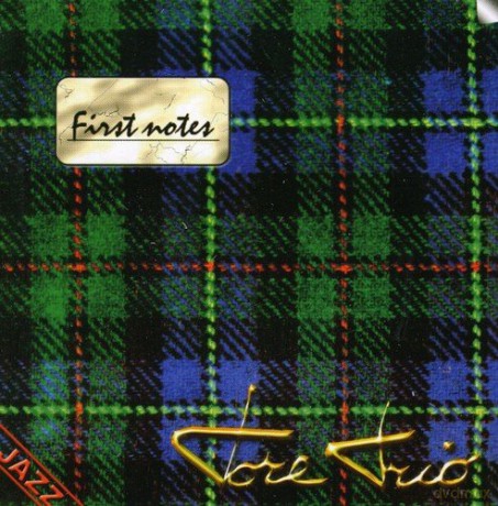 Tore Trio: First Notes [CD]