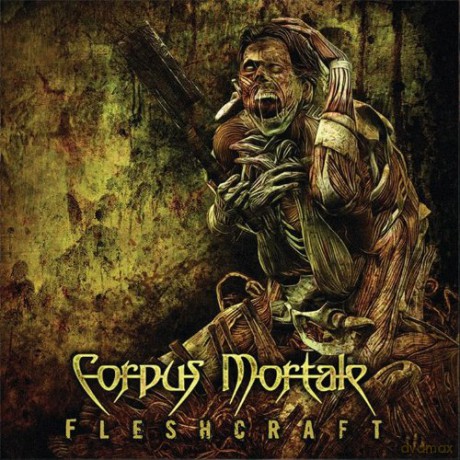 Corpus Mortale: Fleshcraft [CD]