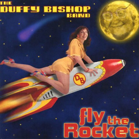 The Duffy Bishop Band: Fly The Rocket [CD]