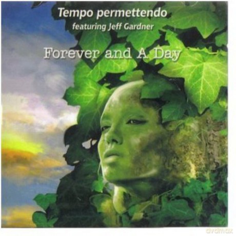 Tempo Permettendo: Forever And A Day [CD]
