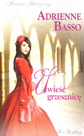 Romans historyczny 81: Uwieść grzesznicę - Adrienne Basso [książka]