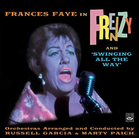 Frances Faye: Frenzy + Swinging All [CD]