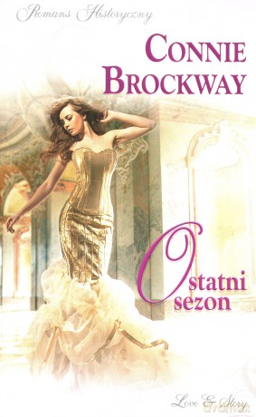 Romans historyczny 86: Ostatni sezon - Connie Brockway [książka]