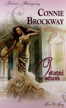Romans historyczny 86: Ostatni sezon - Connie Brockway [książka]