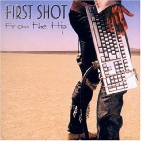First Shot: From The Hip [CD]