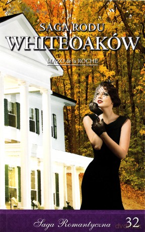 Saga Rodu Whiteoaków 32: Stulecie Jalny cz. 2 - Mazo de la Roche [KSIĄŻKA]