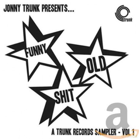 Funny Old Shit (Volume 1), A Trunk Record Sampler [CD]