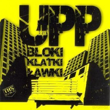 Upp: Bloki, Klatki, Ławki [CD]