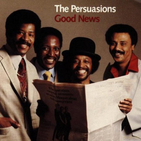 The Persuasions: Good News [CD]