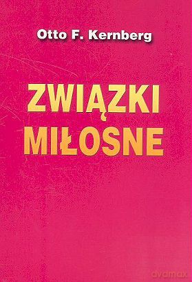 Związki Miłosne - Otto F. Kernberg [KSIĄŻKA]