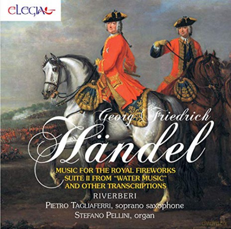 Riverberi: Handel: Music For The Royal Fireworks, Suite II From Water Music And Other [CD]