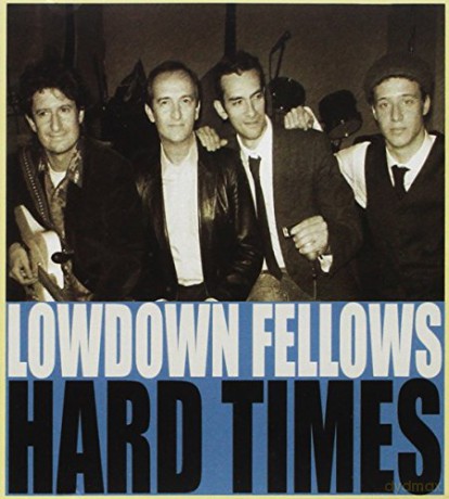Lowdown Fellows: Hard Times [CD]