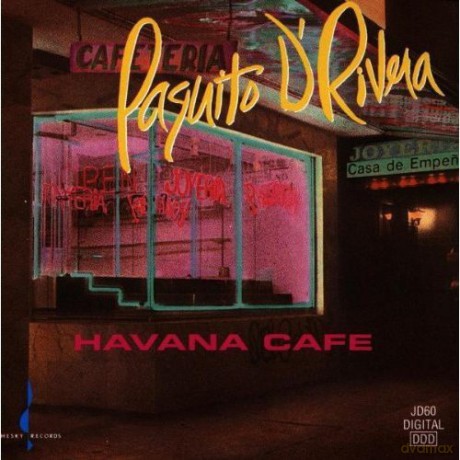 Paquito D'Rivera: Havana Cafe [CD]
