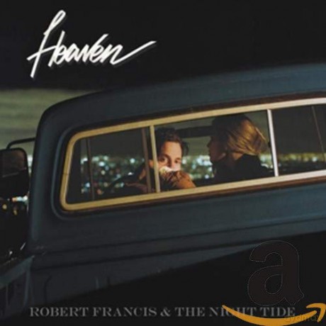 Robert Francis: Heaven [CD]