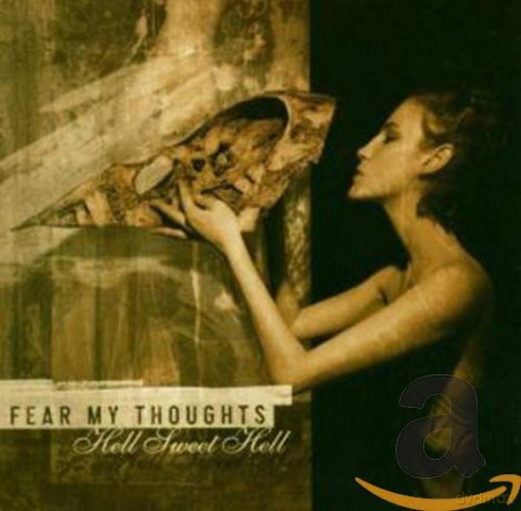 Fear My Thoughts: Hell Sweetnhell [CD]