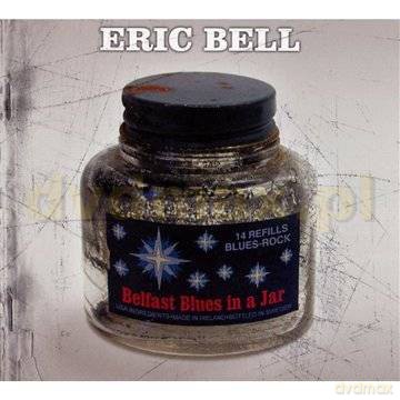 Eric Bell: Belfast Blues In A Jar (digipack) [CD]
