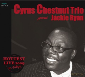 Cyrus Chestnut Trio: Hottest Live 2009 Tokyo [CD]