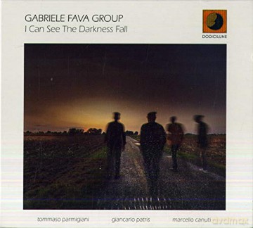Fava Group Gabriele: I Can See The Darkness Fall [CD]
