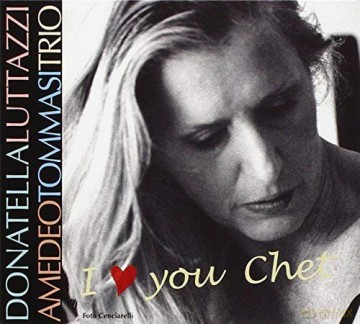 Luttazzi Donatella: I Love You Chet [CD]