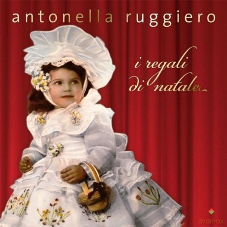 Antonella Ruggiero: I Regali Di Natale [CD]