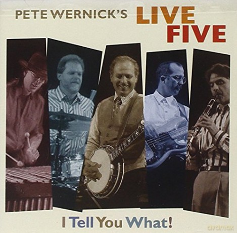 Pete Wernick'S Live Five: I Tell You What! [CD]