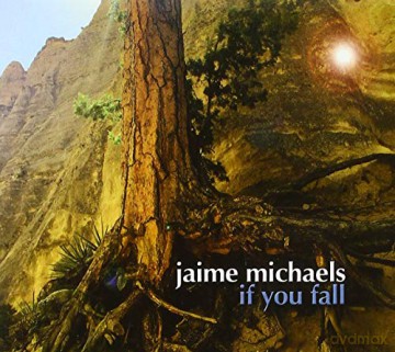 Jaime Michaels: If You Fall [CD]
